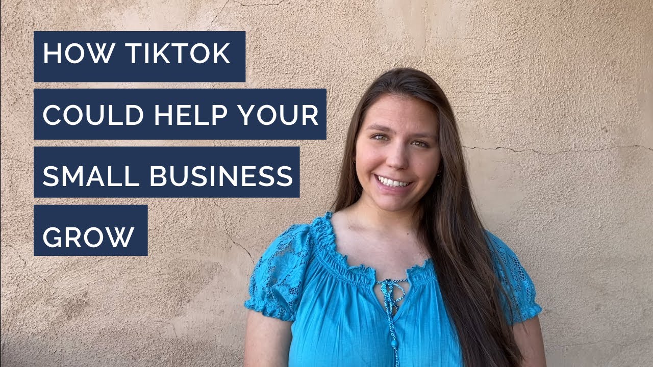How TikTok Could Help Your Small Business Grow