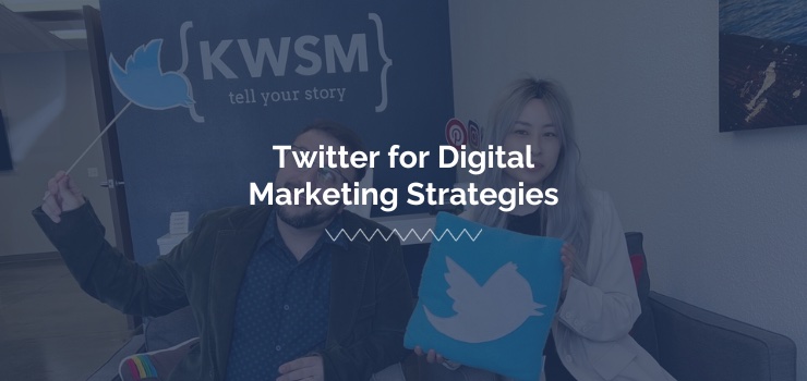 how Twitter supports your digital marketing strategy