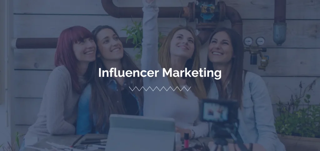 How to Choose The Right Influencers to Increase Brand Awareness