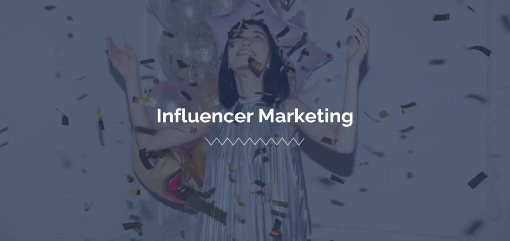 The Benefits of Using an Influencer for Your Brand